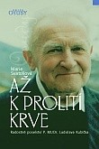 Až k prolití krve, MArie Svatošová